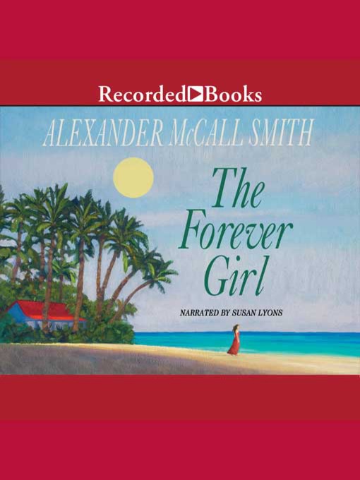 Title details for The Forever Girl by Alexander McCall Smith - Available